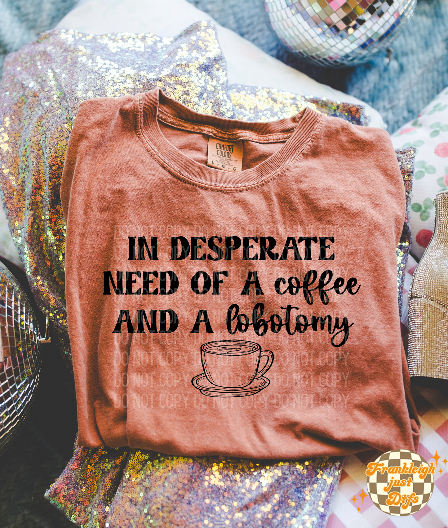 In Desperate need of coffee and a lobotomy (black and white)