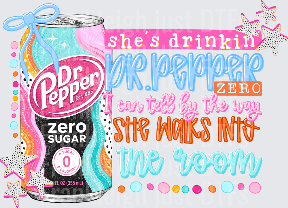 She's Drinkin Dp Zero