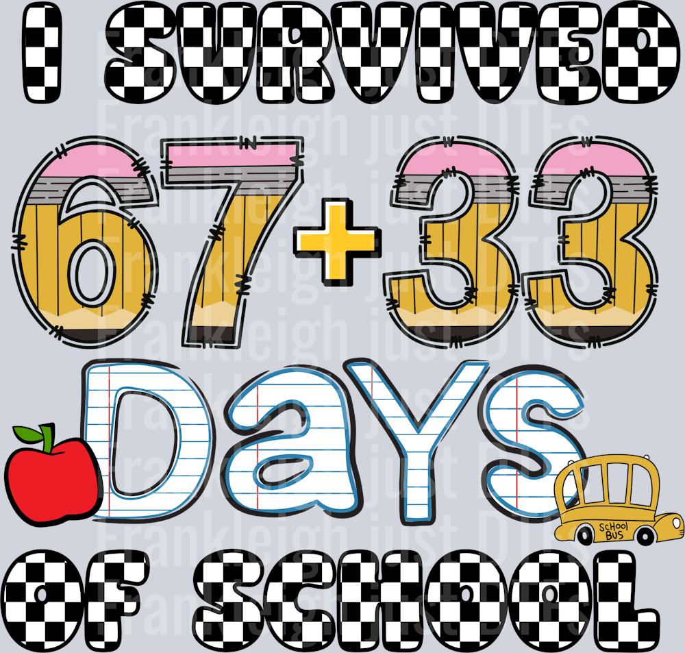 I survived 67+33 days of school