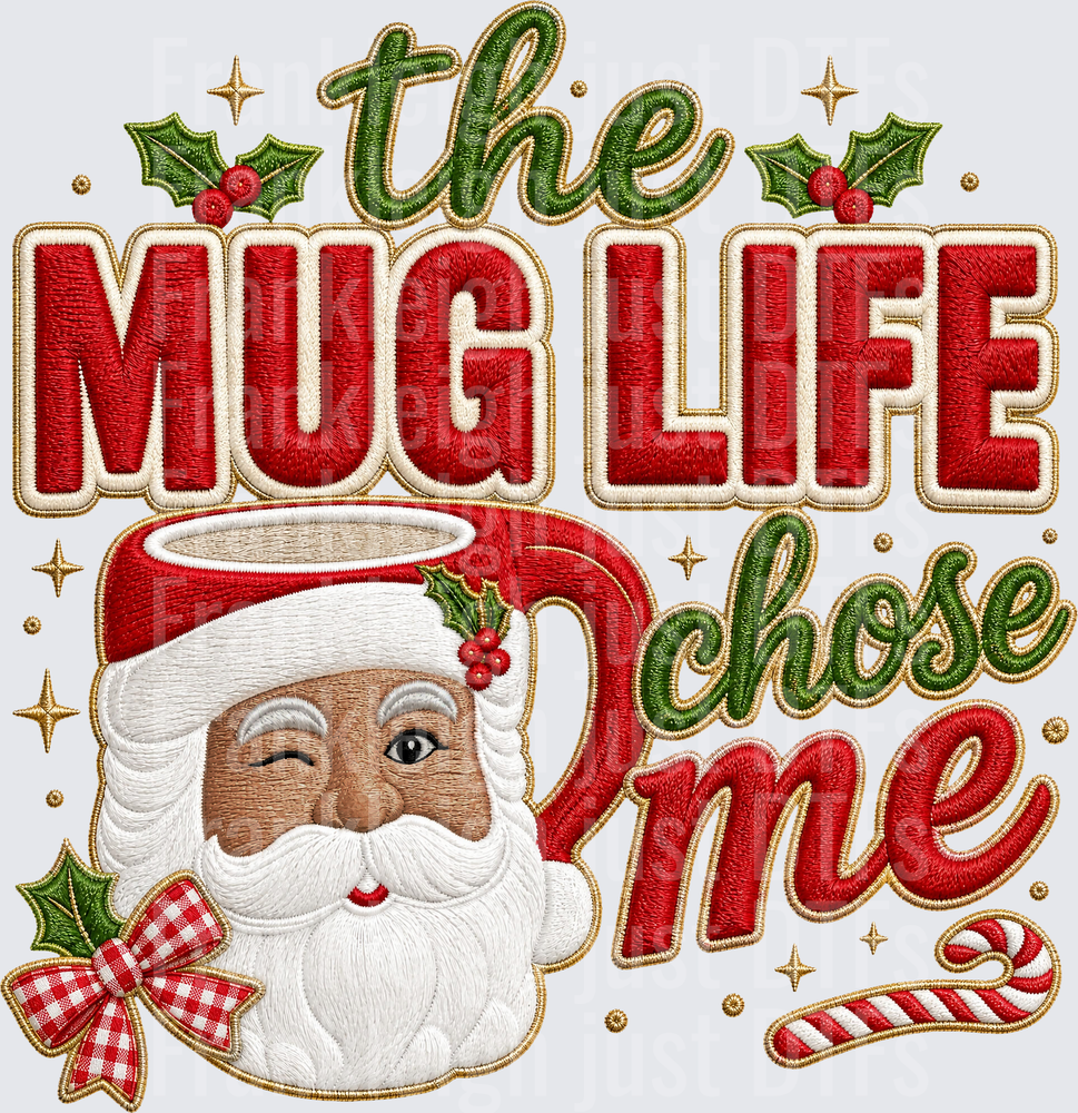 the mug life chose me santa2