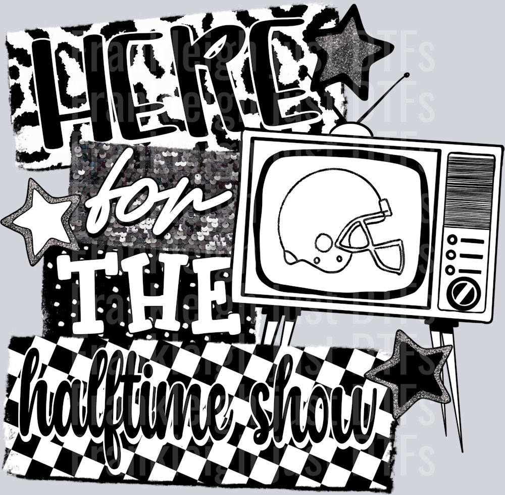 Here For The Halftime Show