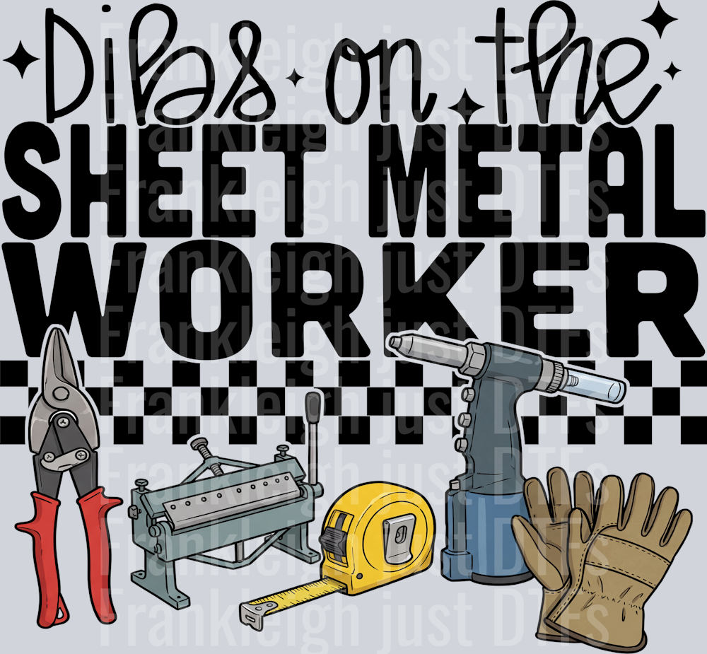 dibs on the sheet metal worker