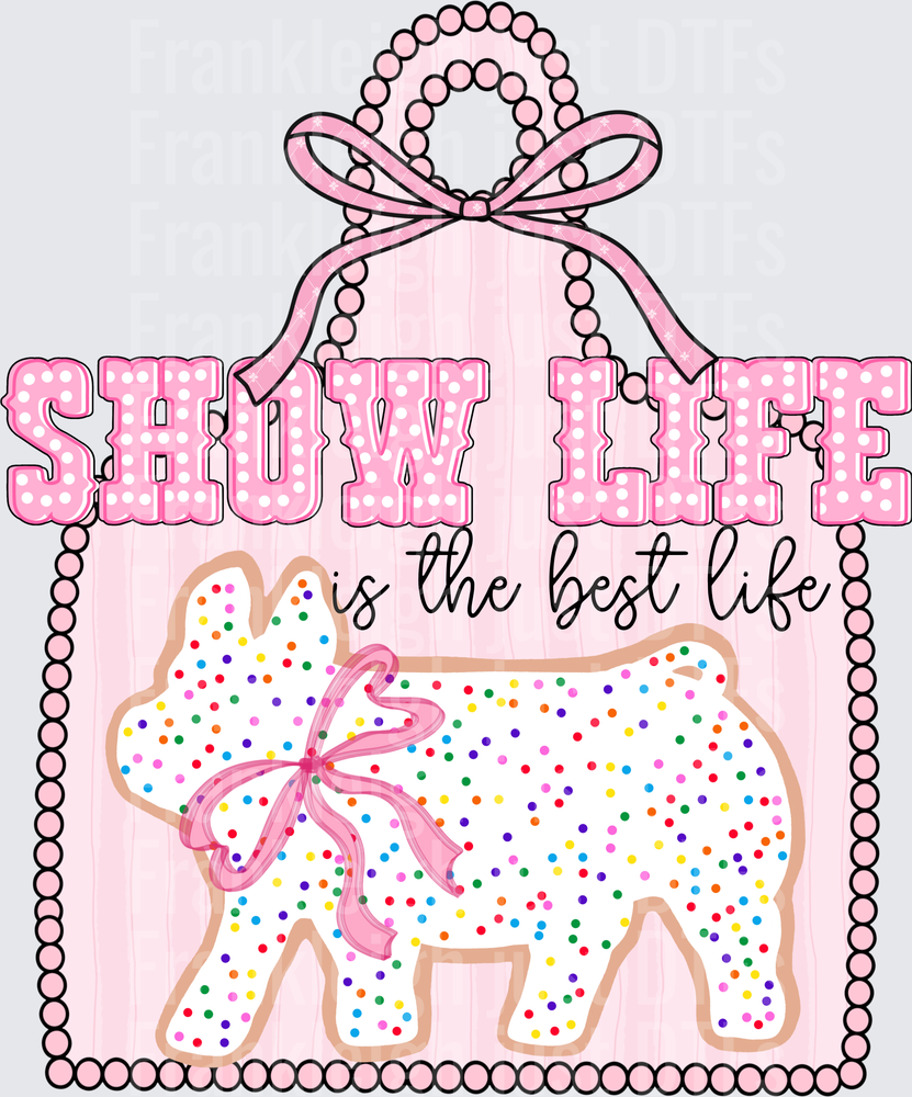 Show life is the best life pig