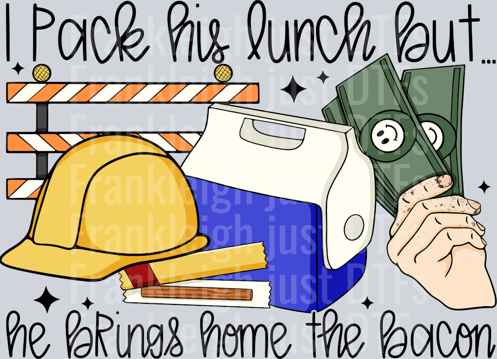 I pack his lunch but he brings home the bacon 2