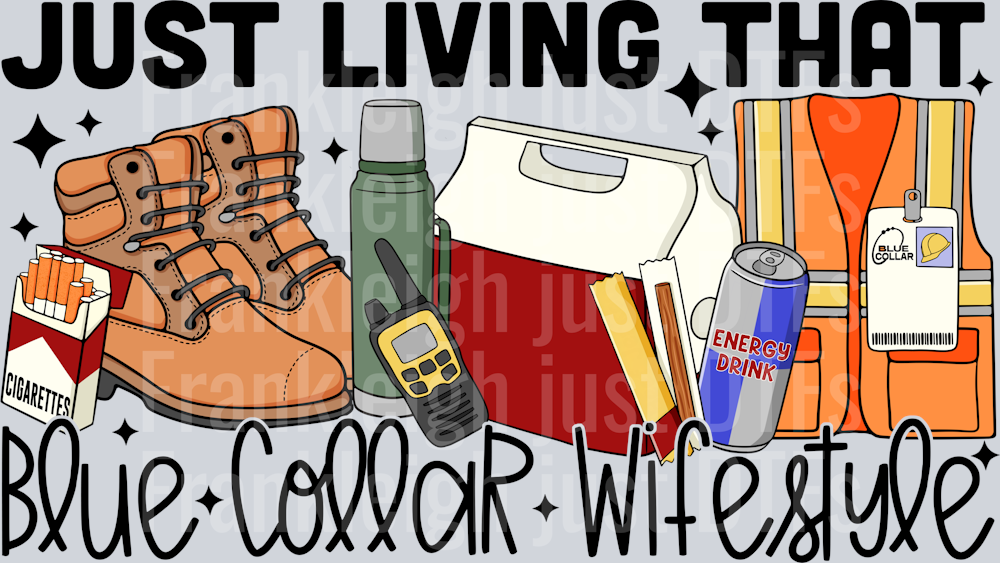 Just living that blue collar wifestyle