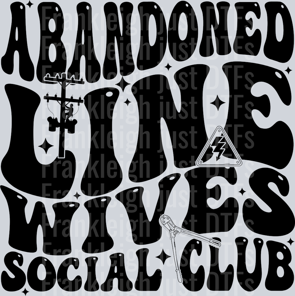 ABANDONED LINE WIVES SOCIAL CLUB