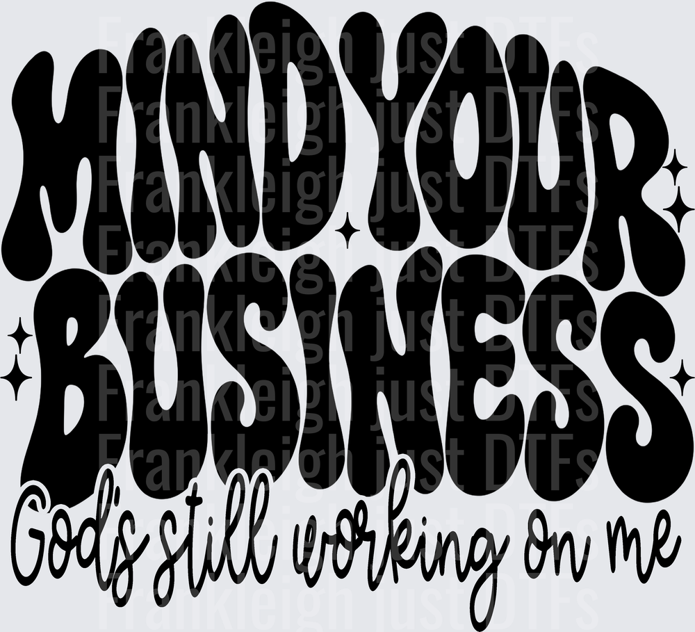 Mind Your Business - God's working