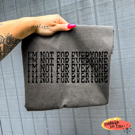 I'm Not For Everyone