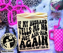 If My Husband Tells me No  (pocket included)