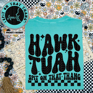 Hawk Tuah Spit on that thang (includes pocket)
