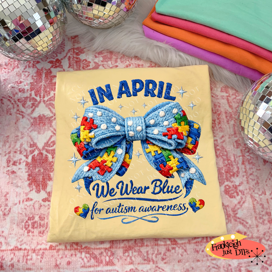 In April We wear Blue Autism Awareness
