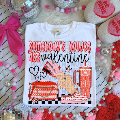 Somebody's Boujee Ass Valentine