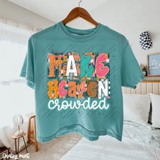 Make heaven crowded