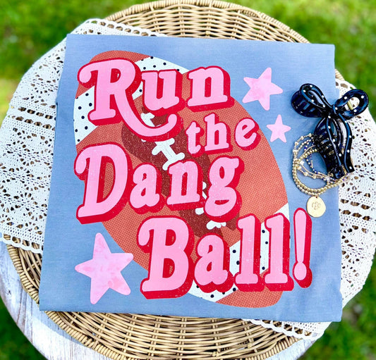 run the dang ball