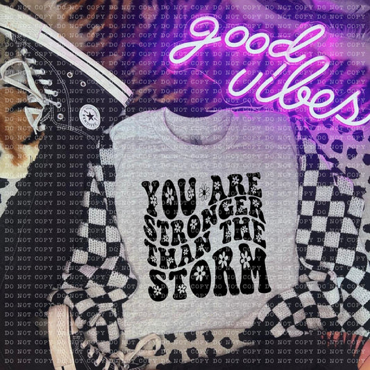 You Are Stronger Than The Storm  (Black)