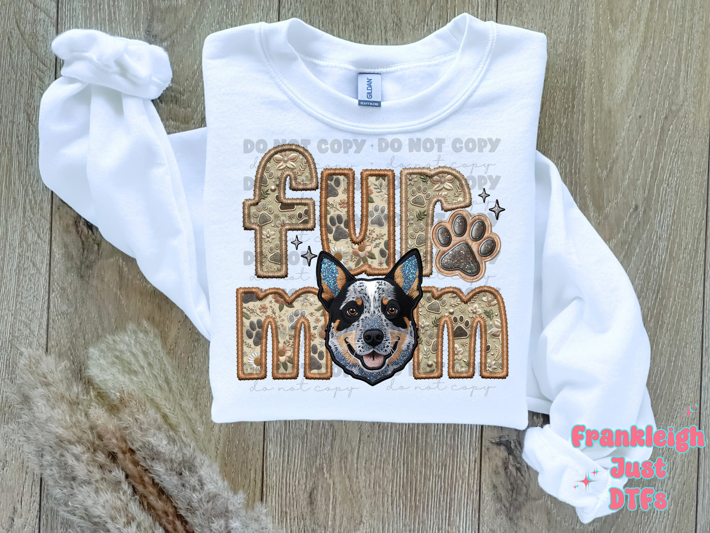 Blue Heeler Fur Mom  (Faux Embroidery/Faux Glitter)