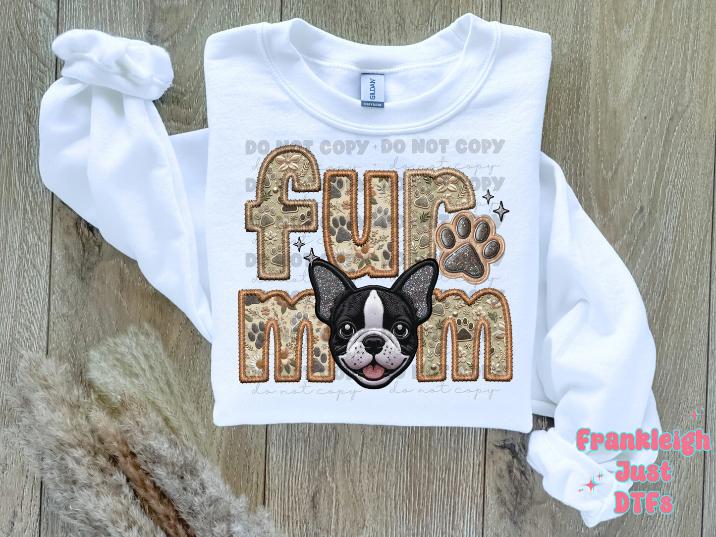 Boston Terrier Fur Mom  (Faux Embroidery/Faux Glitter)