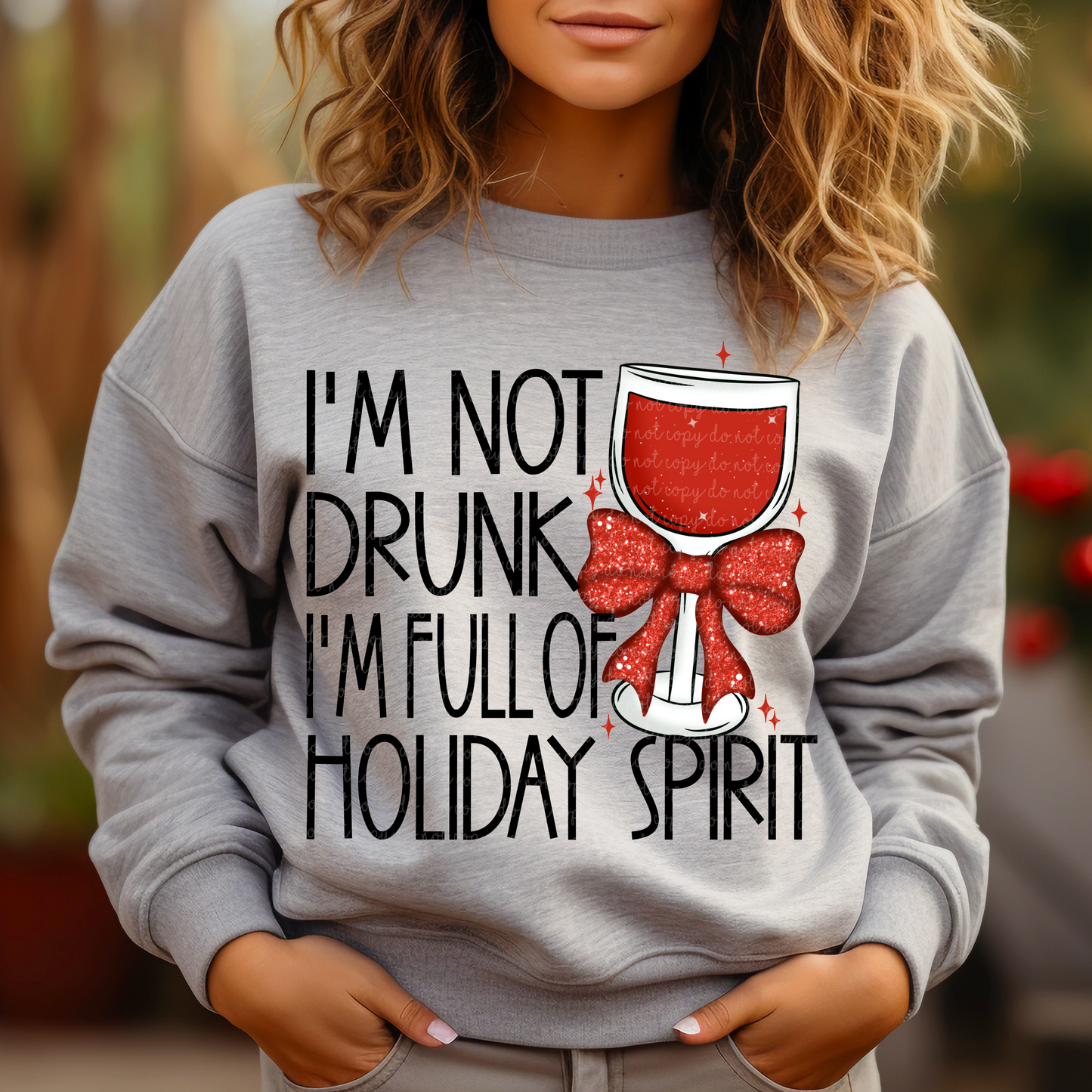 I'm not drunk I'm Full of Holiday Spirit