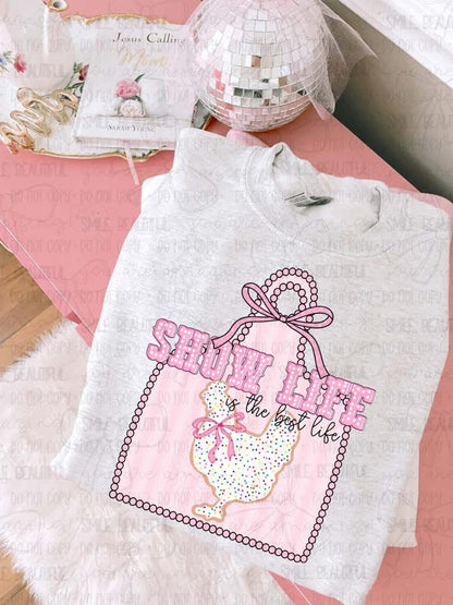 Show life is the best life chicken