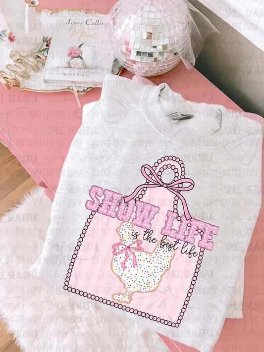 Show life is the best life chicken