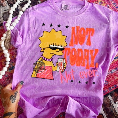 Not Today Not Ever
