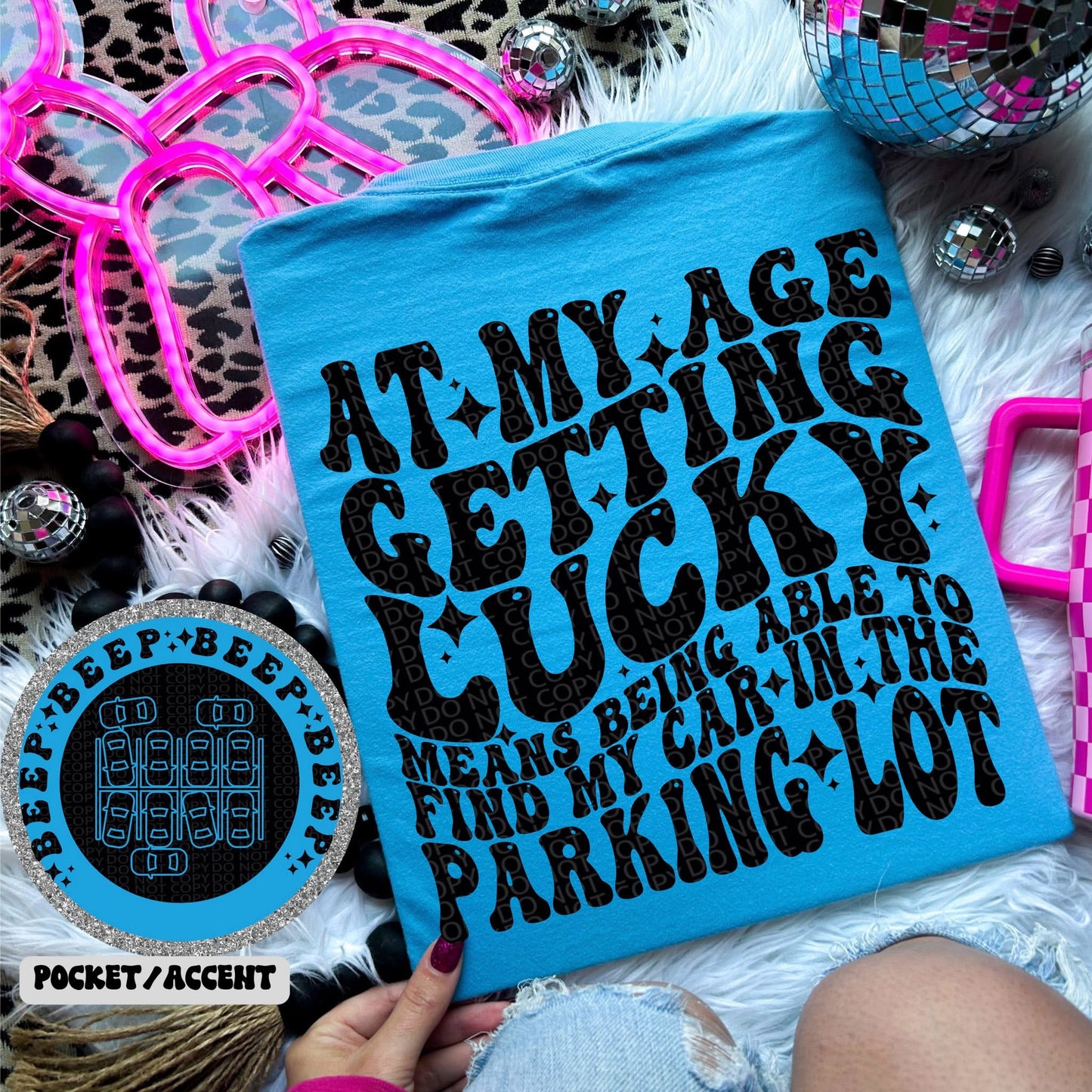 At my age, getting lucky means being able to find my car in the parking lot