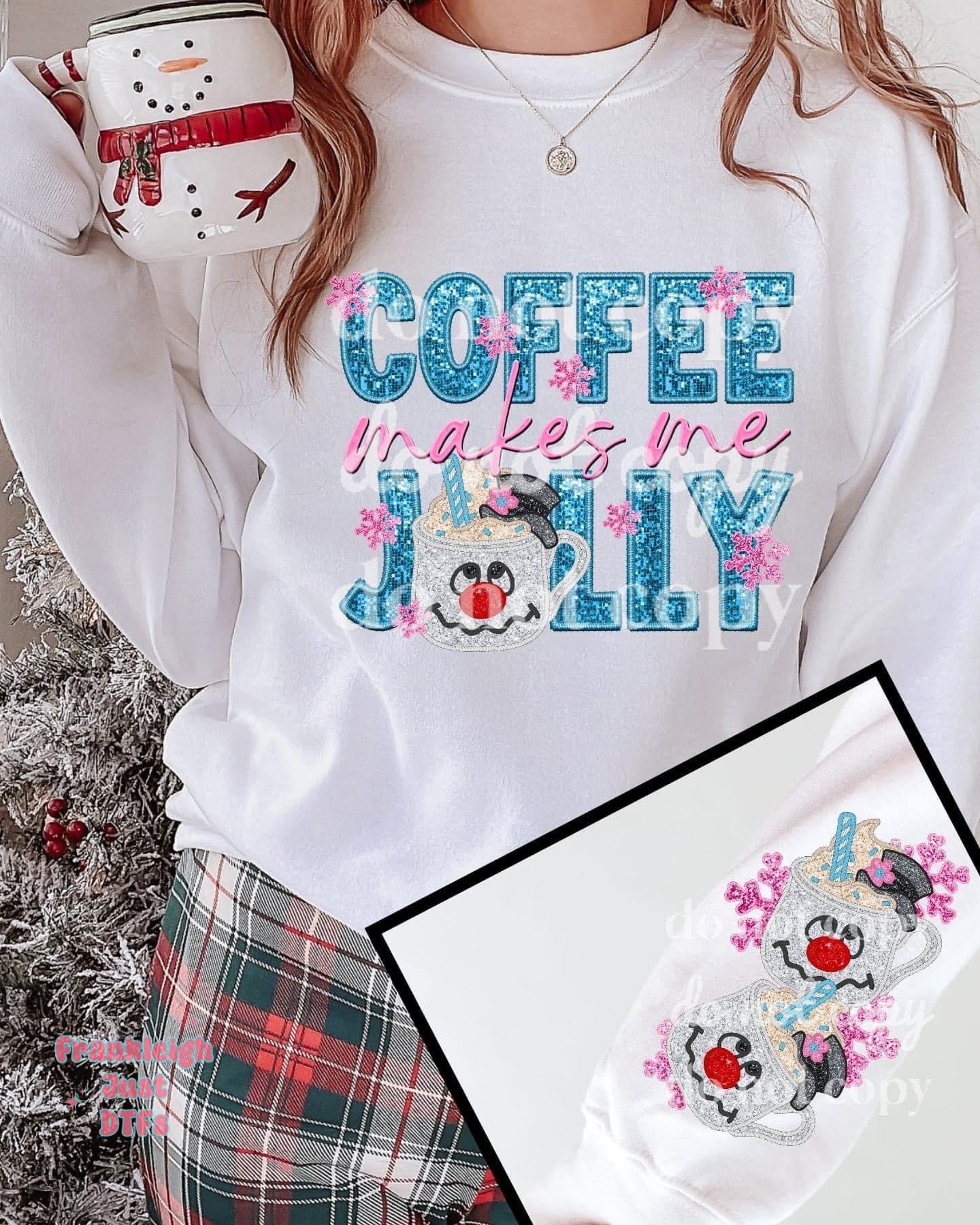 Coffee Makes ME Jolly  Faux Glitter (front)