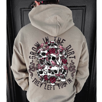 Grow in the Dirt they Left you in