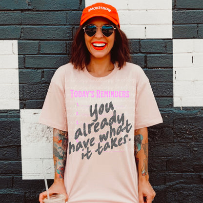 Today's reminders… You already have what it takes