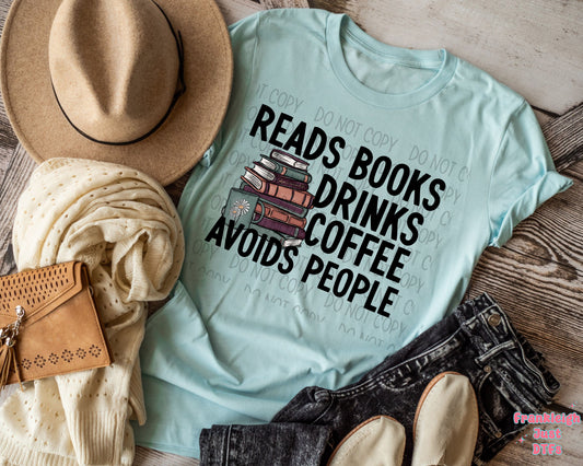 Reads Books Drinks Coffee Avoids People