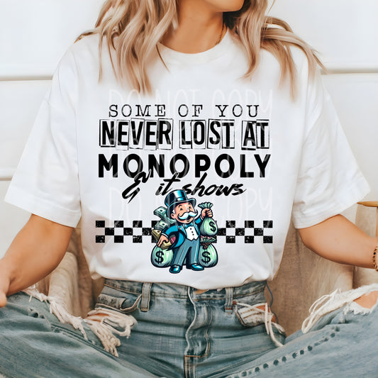 Some of you never Lost at Monopoly and it shows