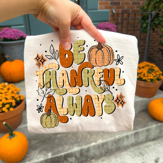 Be Thankful Always