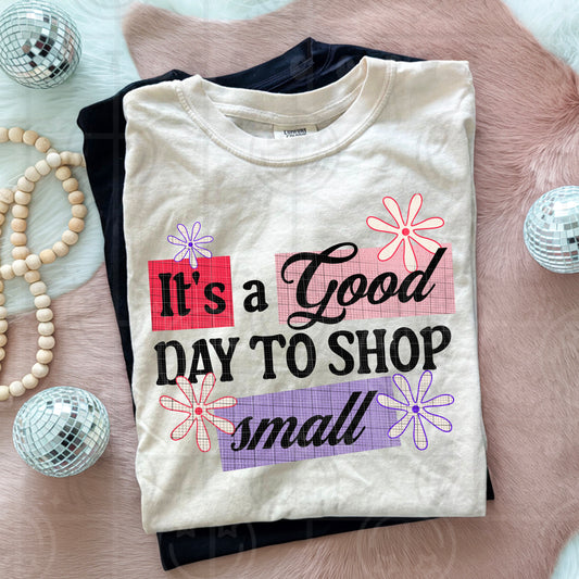 ITS  A GOOD DAY TO SHOP SMALL