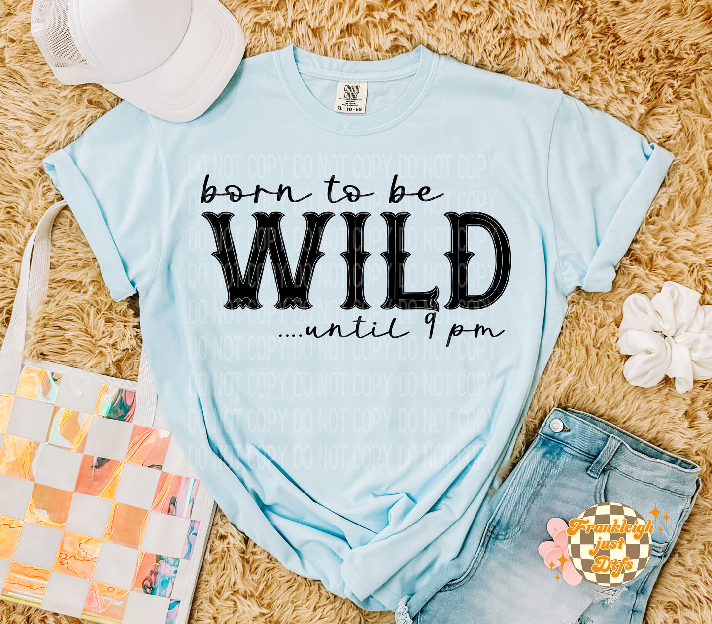 Born to be wild.....till 9pm