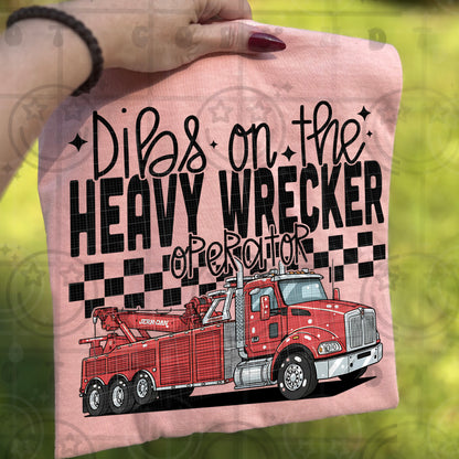 dibs on the heavy wrecker operator