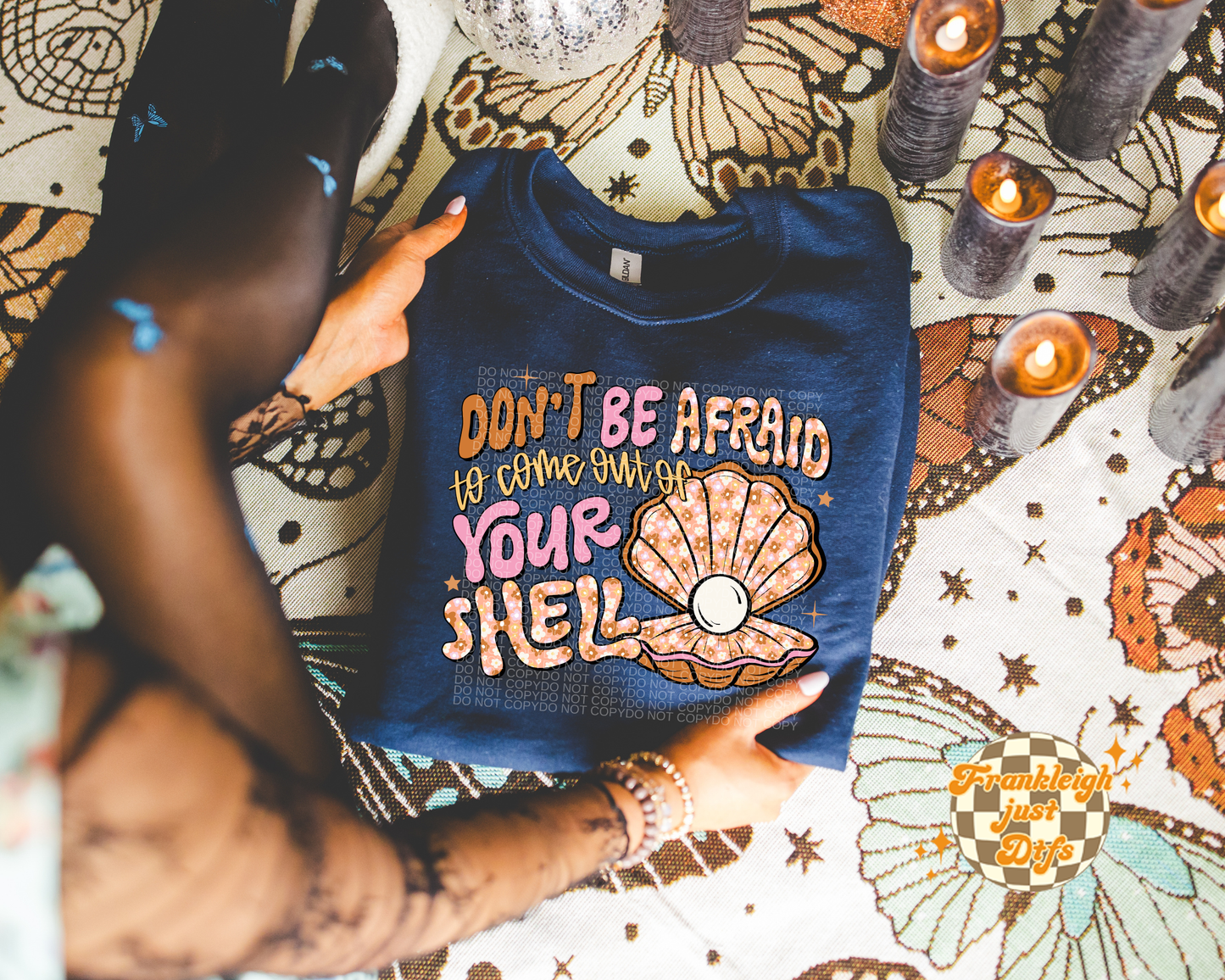 Don't be afraid to come out of your shell