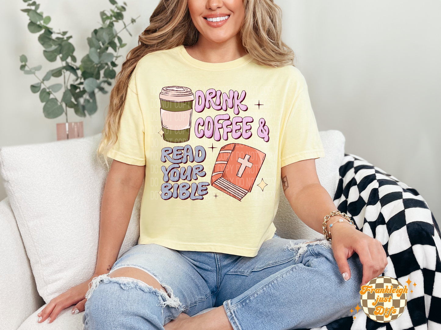 Drink Coffee and Read your bible