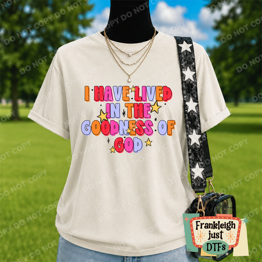 I Have Lived in the Goodness of God