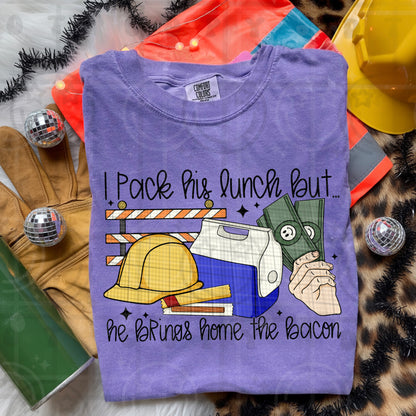 I pack his lunch but he brings home the bacon 2