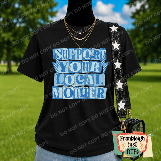 Support your Local Mother Blue