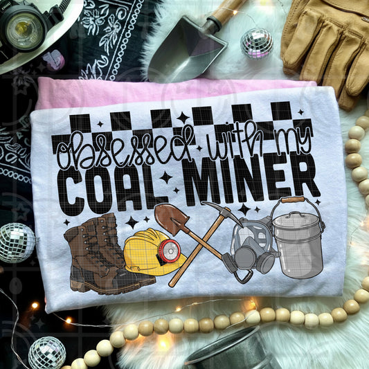 Obsessed with my coal miner