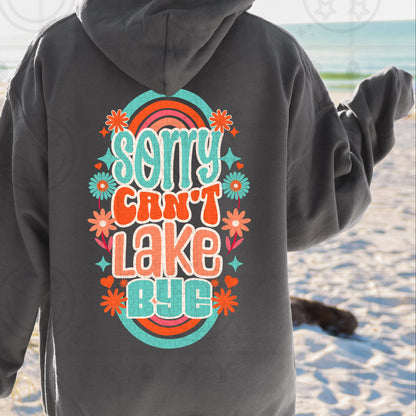 Sorry Cant Lake Bye