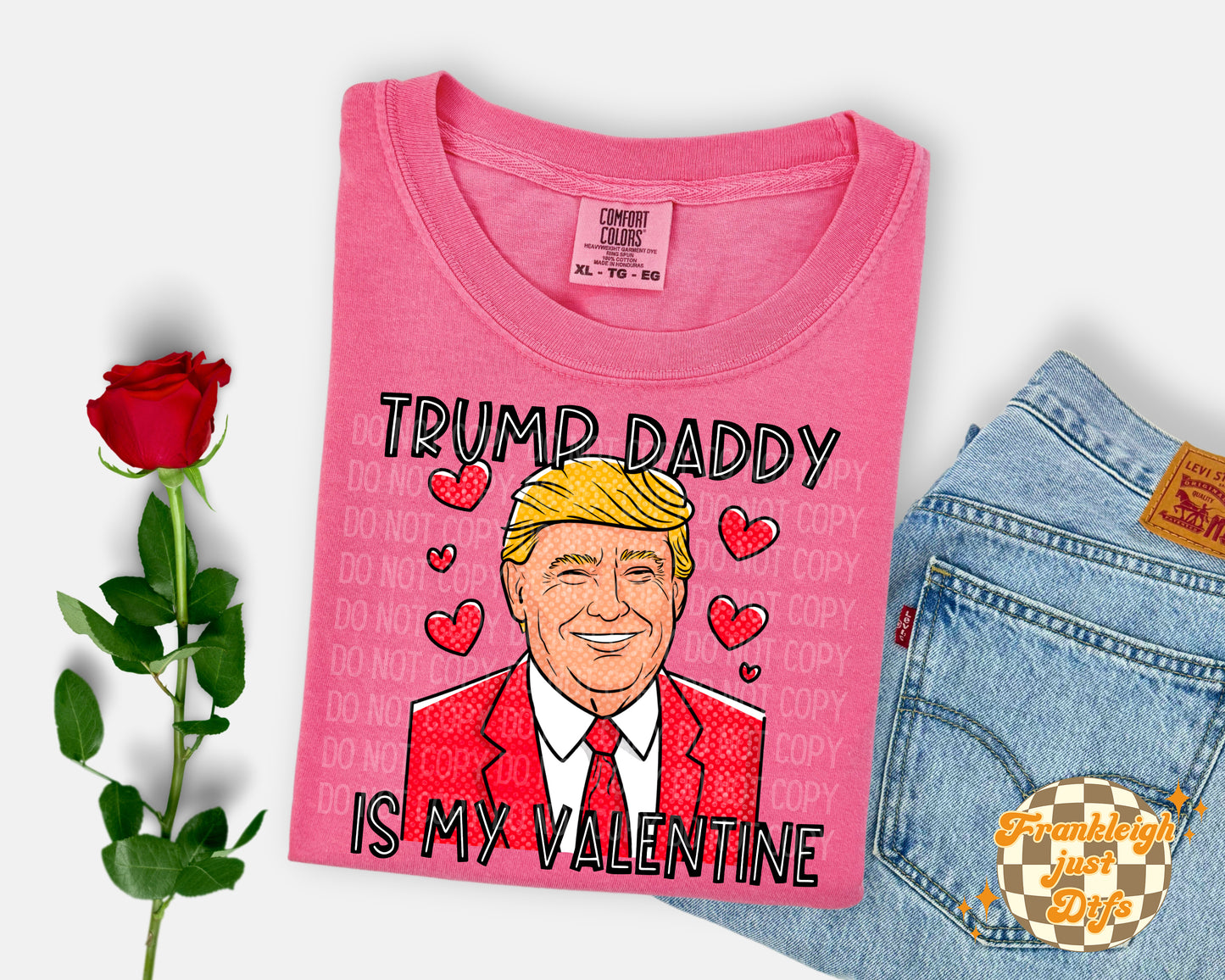 Trump daddy is my valentine