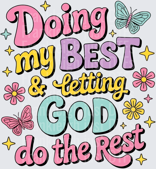 doing my best and letting god do the rest