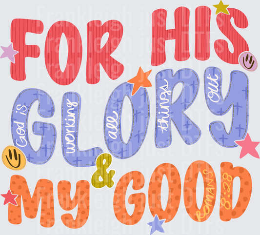 For His Glory My Good