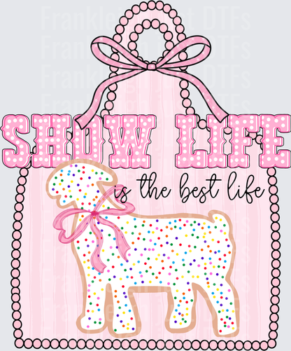 Show life is the best life goat