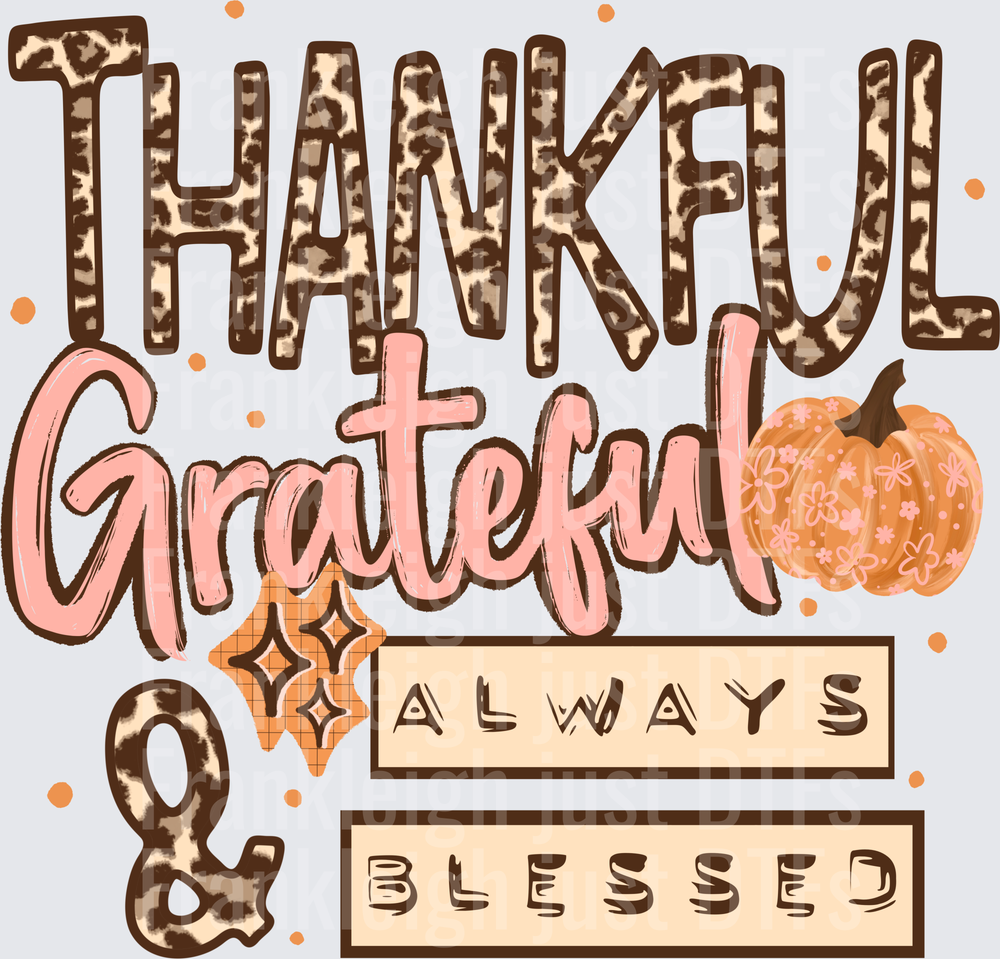 Thankful Grateful Blessed