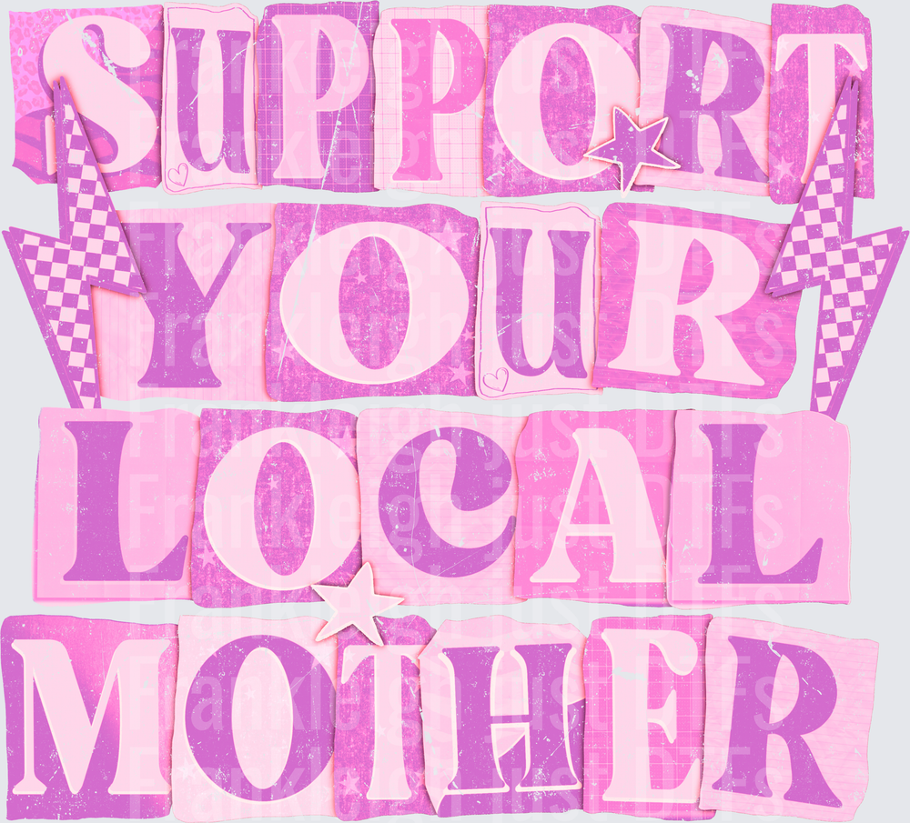 Support your Local Mother Pink
