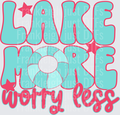 Lake more worry less