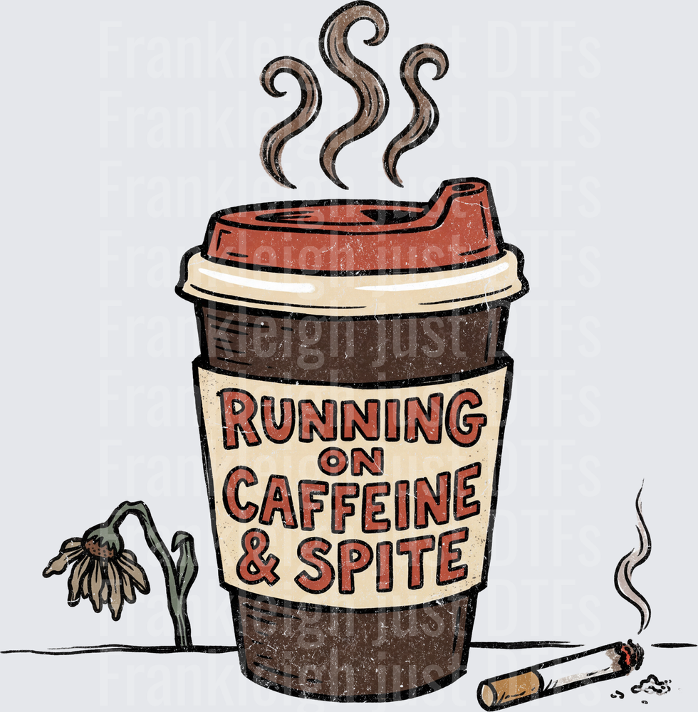 running on caffeine and spite